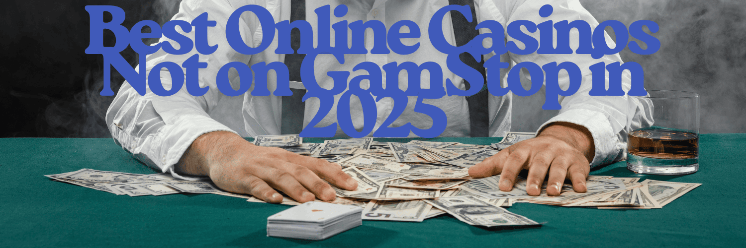 Exploring the Best Casinos Not on Gamstop UK 1072613190 Exploring the Best Casinos Not on Gamstop UK 1072613190
